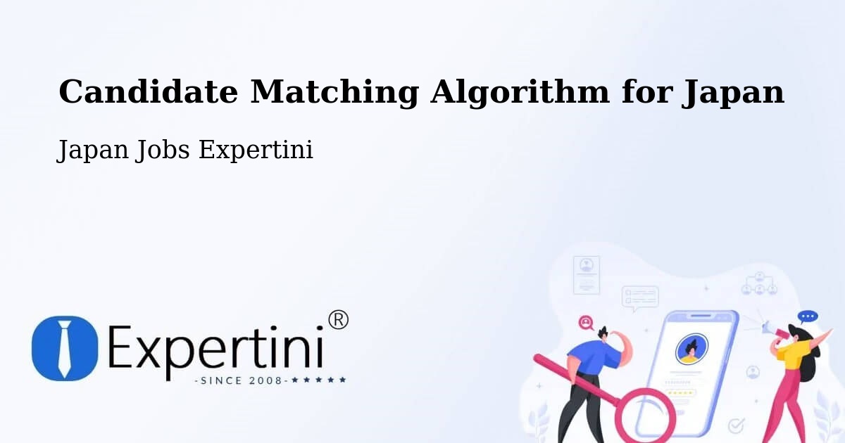 Candidate Matching Algorithm Overview – Kōnan - Japan Jobs Expertini