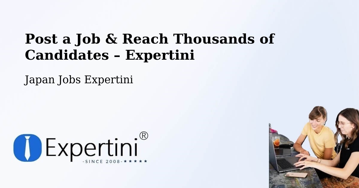 Post a Job in Kōnan – Hire the Right Talent - Kōnan, Japan Jobs Expertini